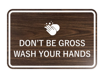 Signs ByLITA Classic Framed Don't Be Gross Wash Your Hand Sign